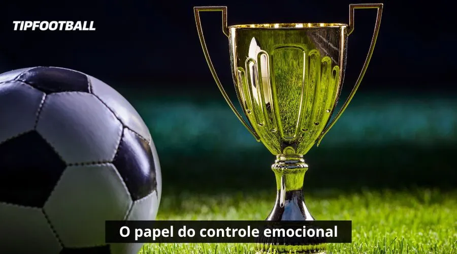O papel do controle emocional